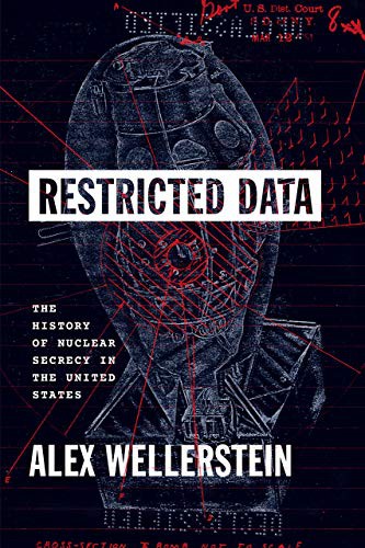 Alex Wellerstein: Restricted Data (Hardcover, University of Chicago Press)