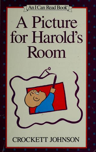 Crockett Johnson: A picture for Harold's room (1985, Harper & Row)