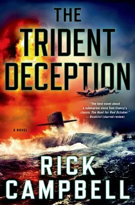 Rick Campbell: The Trident Deception (2014, St Martin's Press)