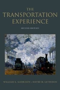 David M. Levinson, Garrison, William L., Jr.: Transportation Experience (2014, Oxford University Press, Incorporated)