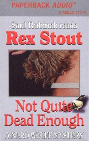 Rex Stout: Not Quite Dead Enough (AudiobookFormat, DH Audio)