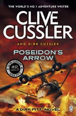 Clive Cussler, Dirk Cussler, Jofre Homedes Beutnagel: Poseidons Arrow (2013, PENGUIN EXPORT)