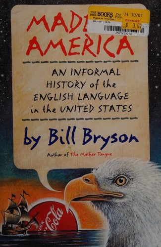 Bill Bryson: Made in America (Hardcover, 1995, William Morrow & Co)