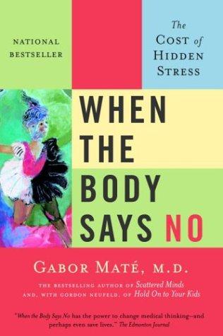 Gabor Maté: When the Body Says No (Paperback, Vintage Canada)