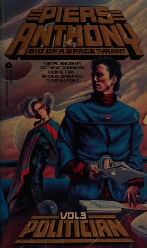 Piers Anthony: Politician (Bio of a Space Tyrant, Vol 3) (Avon Books (Mm))