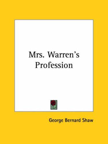 George Bernard Shaw: Mrs. Warren's Profession (Paperback, 2004, Kessinger Publishing)