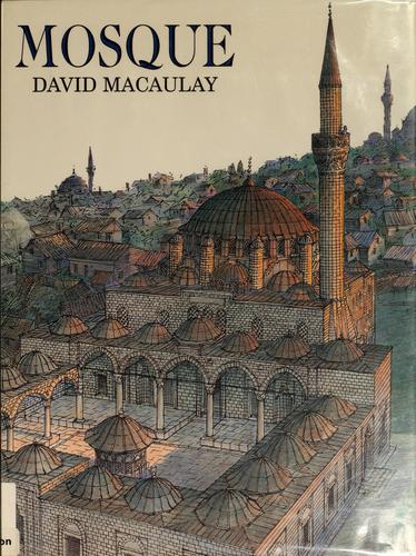 David Macaulay: Mosque (2003, Houghton Mifflin Co.)