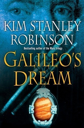 Kim Stanley Robinson: Galileo's Dream (Hardcover, 2009, Ballantine Books)