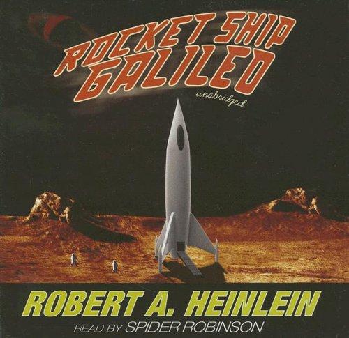 Robert A. Heinlein: Rocket Ship Galileo (AudiobookFormat, 2007, Blackstone Audiobooks)