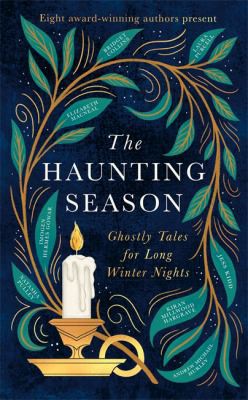 Natasha Pulley, Sara Collins, Bridget Collins, Kiran Millwood Hargrave, Elizabeth Macneal: Haunting Season (Hardcover, 2021, Little, Brown Book Group Limited)