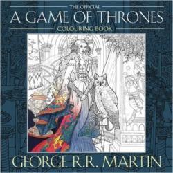 George R. R. Martin, Adam Stower, Yvonne Gilbert, John Howe, Tomislav Tomic: George R. R. Martin`s Game of Thrones Colouring Book (2018, HarperCollins Publishers Limited, Harper Voyager)