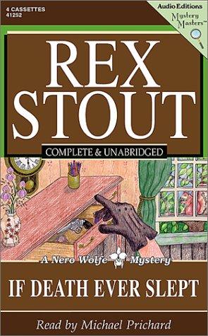 Rex Stout: If Death Ever Slept (AudiobookFormat, 2002, The Audio Partners, Audio Partners, Brand: Audio Partners)