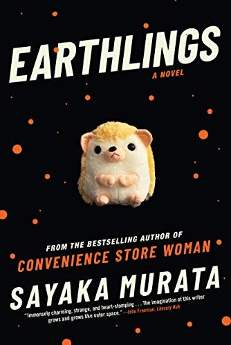 Sayaka Murata, Ginny Tapley Takemori: Earthlings (Hardcover, Grove Press)