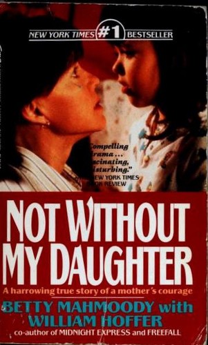 Betty Mahmoody: Not Without My Daughter (Paperback, 1991, St. Martin's Paperbacks)