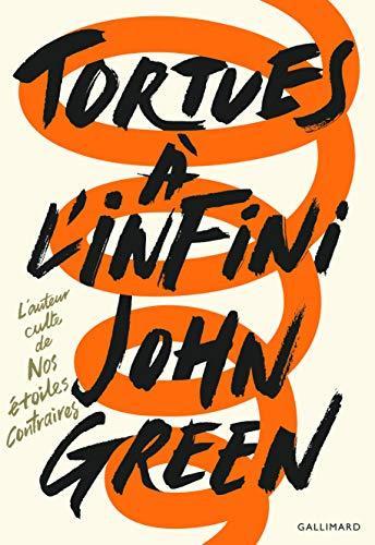 John Green: Tortues à l'infini (French language)