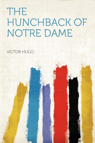 Victor Hugo: Hunchback of Notre Dame (2012, HardPress)