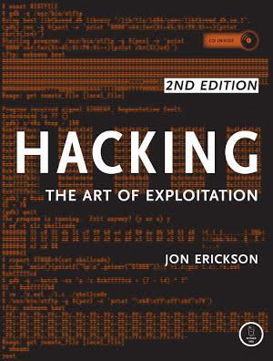 Jon Erickson: Hacking, 2nd Edition