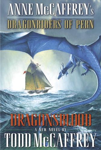 Todd McCaffrey: Dragonsblood (EBook, 2005, Random House Publishing Group)