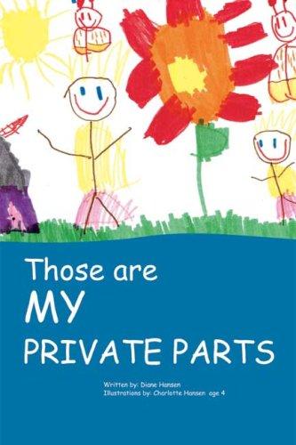 Diane Hansen: Those are MY Private Parts (Paperback, 2007, Empowerment Productions)