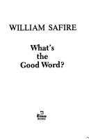 William Safire: What's the good word? (1982, Times Books)