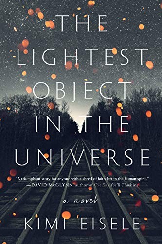 Kimi Eisele: The Lightest Object in the Universe (Hardcover, Algonquin Books)