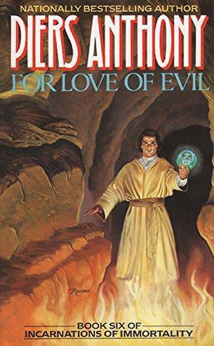 Piers Anthony: For Love of Evil (Incarnations of Immortality, #6) (1990)