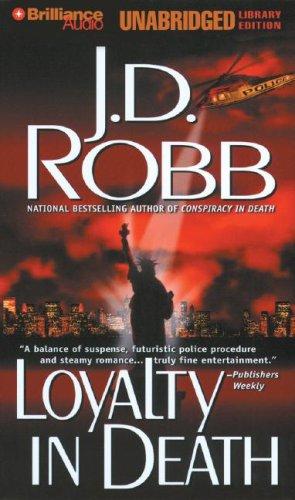 Nora Roberts: Loyalty in Death (In Death) (AudiobookFormat, 2007, Brilliance Audio on CD Unabridged Lib Ed)