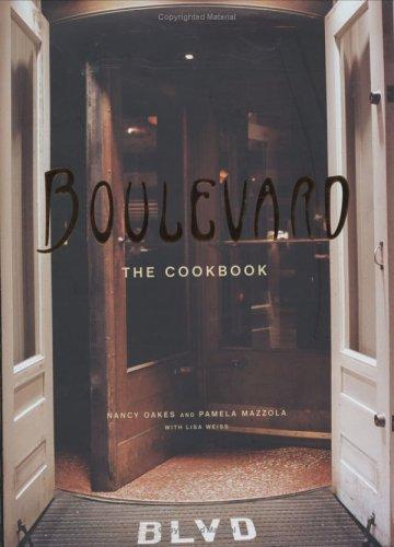 Nancy Oakes, Pamela Mazzola, Lisa Weiss: Boulevard (Hardcover, 2005, Ten Speed Press)