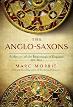 Marc Morris: Anglo-Saxons : The Making of England (2021, Pegasus Books, Simon & Schuster Children's Publishing)