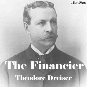 Theodore Dreiser: The Financier (AudiobookFormat, 2011, LibriVox)