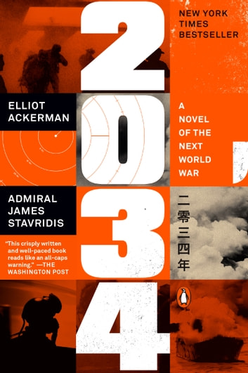 Elliot Ackerman, James Stavridis: 2034 (EBook, 2021, Penguin Publishing Group)