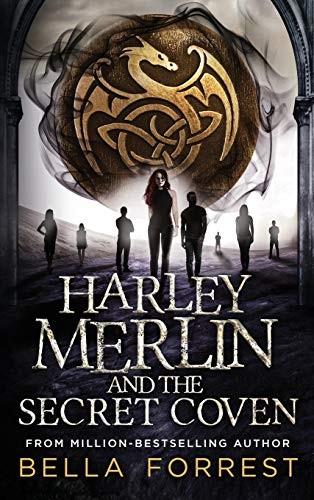Bella Forrest: Harley Merlin and the Secret Coven (Hardcover, 2018, Nightlight Press)