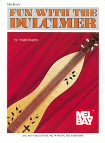 Mel Bay's Fun with the Dulcimer (Paperback, Mel Bay Publications, Inc.)