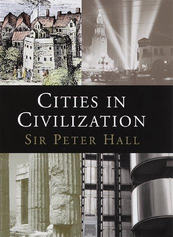 Peter Geoffrey Hall: Cities in civilization (1998, Pantheon Books)