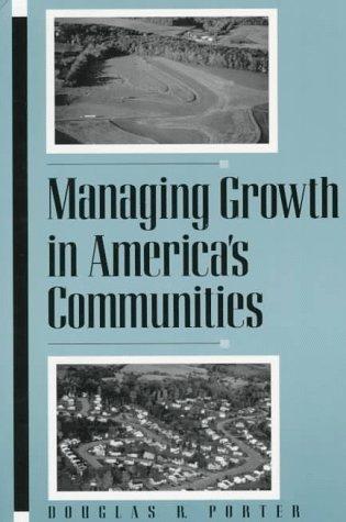 Douglas R. Porter: Managing growth in America's communities (1997, Island Press)