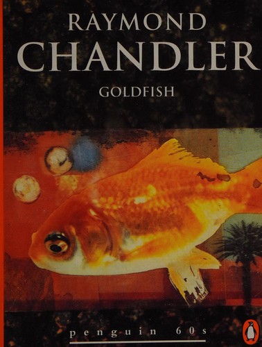 Raymond Chandler: Goldfish (1995, Penguin)
