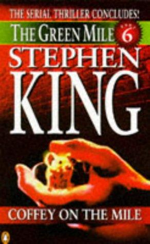 Stephen King: Coffey on the Mile (Green Mile) (Penguin Books Ltd)