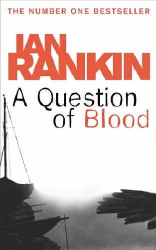 Ian Rankin: Question of Blood~Ian Rankin (Paperback, 2005, McArthur & Company)