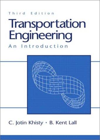 C. Jotin Khisty, B. Kent Lall: Transportation Engineering (2002, Prentice Hall)