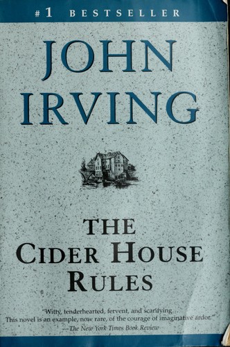 John Irving: The cider house rules (1997, Ballantine Books)