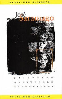 José Saramago: Jeesuksen Kristuksen evankeliumi (finna language, Tammi)