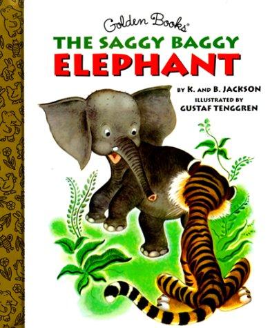 Kathryn Jackson: The Saggy Baggy Elephant (Hardcover, 1999, Golden Books)