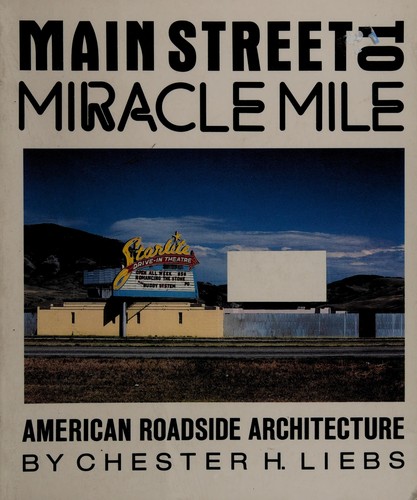 Chester H. Liebs: Main Street to Miracle Mile (1985, Little, Brown)