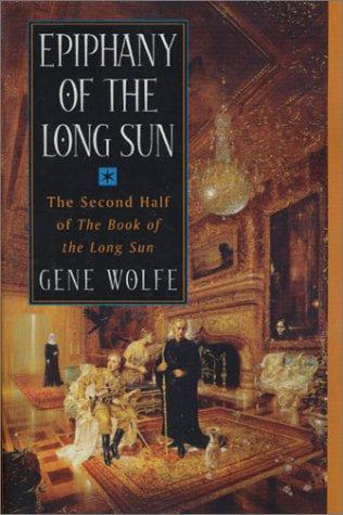 Gene Wolfe: Epiphany of the Long Sun (Paperback, Orb Books)