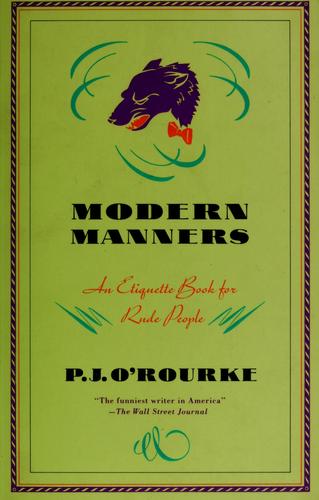 P. J. O'Rourke: Modern manners (Paperback, 1990, Atlantic Monthly Press)