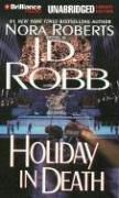 Nora Roberts: Holiday in Death (In Death) (AudiobookFormat, 2006, Brilliance Audio on CD Unabridged Lib Ed)