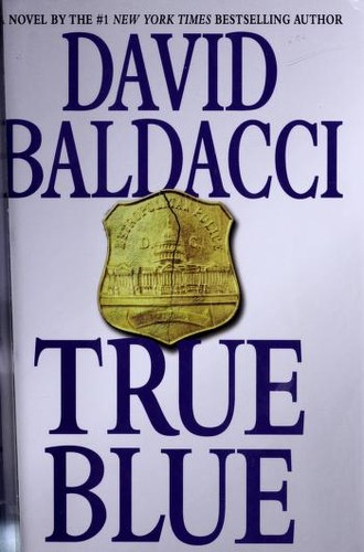 David Baldacci: True Blue (2009, Grand Centra Publishing)