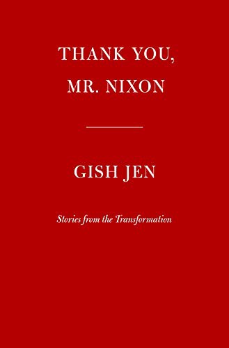 Gish Jen: Thank You, Mr. Nixon (Hardcover, Knopf)