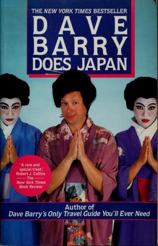 Dave Barry: Dave Barry Does Japan (1993, Ballantine Books)