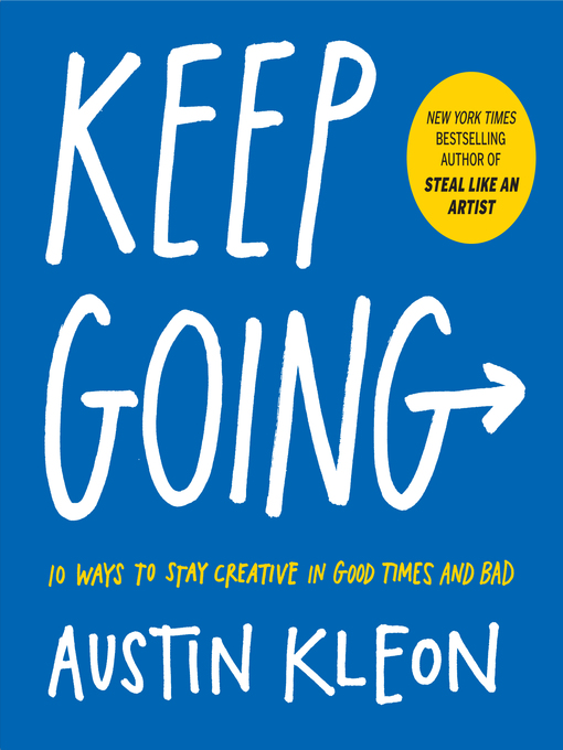 Austin Kleon: Keep Going (EBook, 2019, Workman Publishing Company)